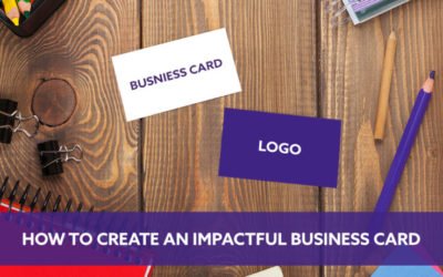 How To Create An Impactful Business Card
