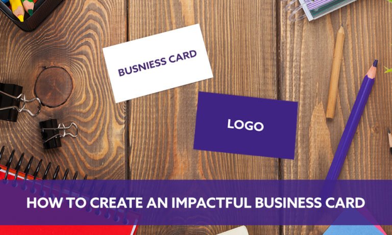 How To Create An Impactful Business Card